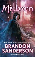 The Mistborn Trilogy, books I & 2